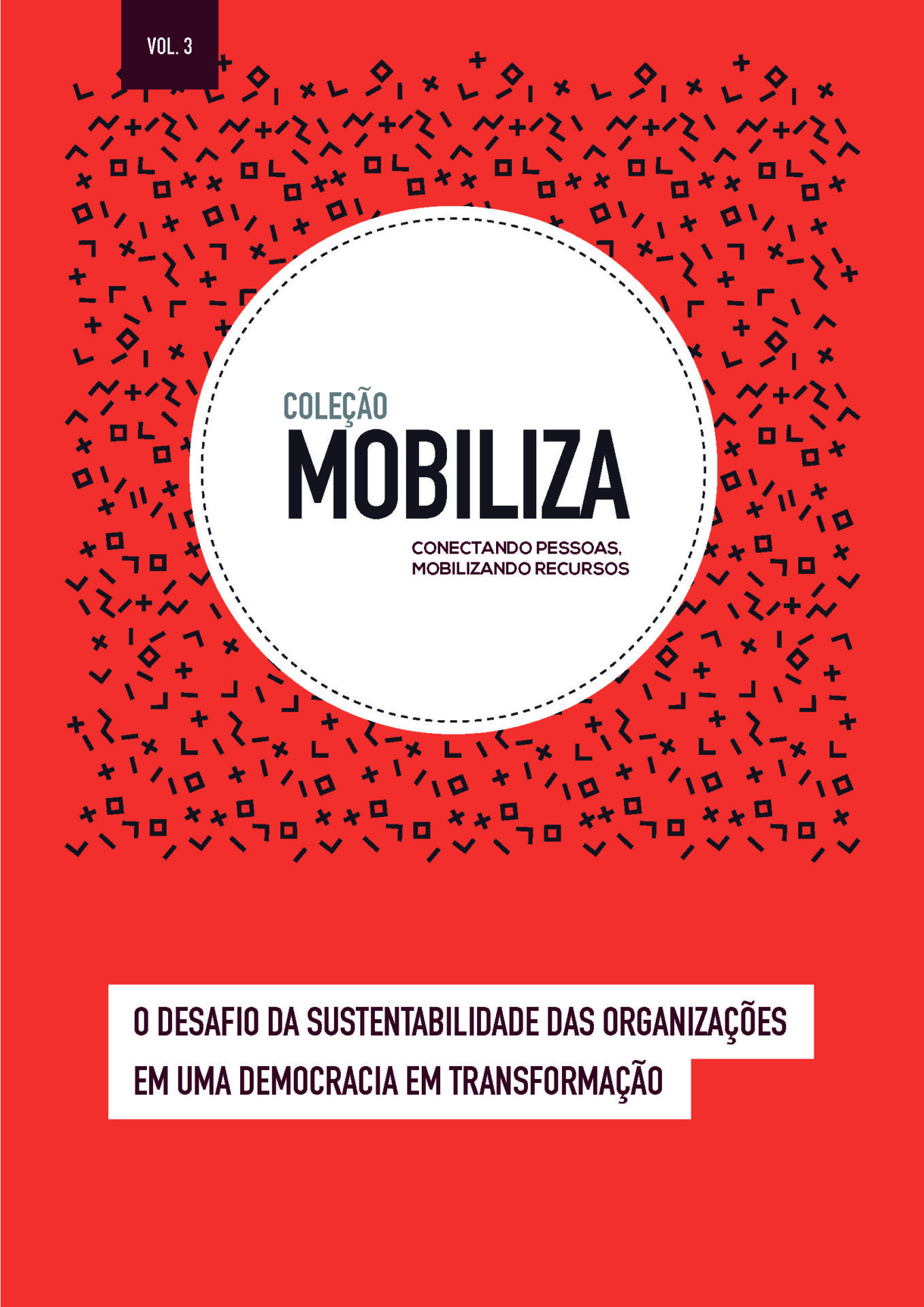Leia mais sobre o artigo Revista Mobiliza: Volume 3 – O desafio da sustentabilidade das organizações em uma democracia em transformação