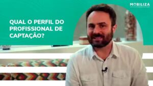 Qual o perfil do profissional de captação de recursos? 2 Leia mais sobre o artigo Qual o perfil do profissional de captação de recursos?
